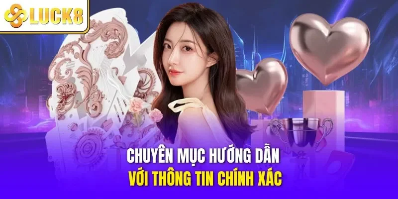 Chuyên mục hướng dẫn với thông tin chính xác